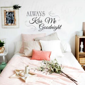Always Kiss Me Goodnight Quote Wall Sticker in bedroom scene