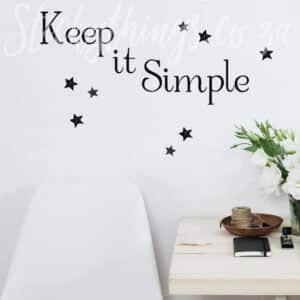 Keep it Simple Quote in black